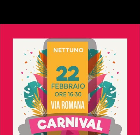 Nettuno. 22 Febbraio “Carnival Party” a via Romana