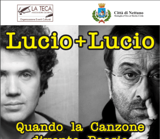 Nettuno. 4 e 5 agosto: “Lucio + Lucio, quando la canzone diventa poesia”