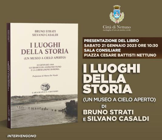 Nettuno. 79esimo anniversario dello sbarco: il vice prefetto Bruno Strati e lo storico Silvano Casaldi presentano il libro “I luoghi della memoria”