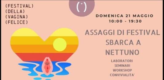 Domenica 21. Il Festival Vagina Felice sbarca a Nettuno, una giornata di laboratori e incontri per ripensare il corpo