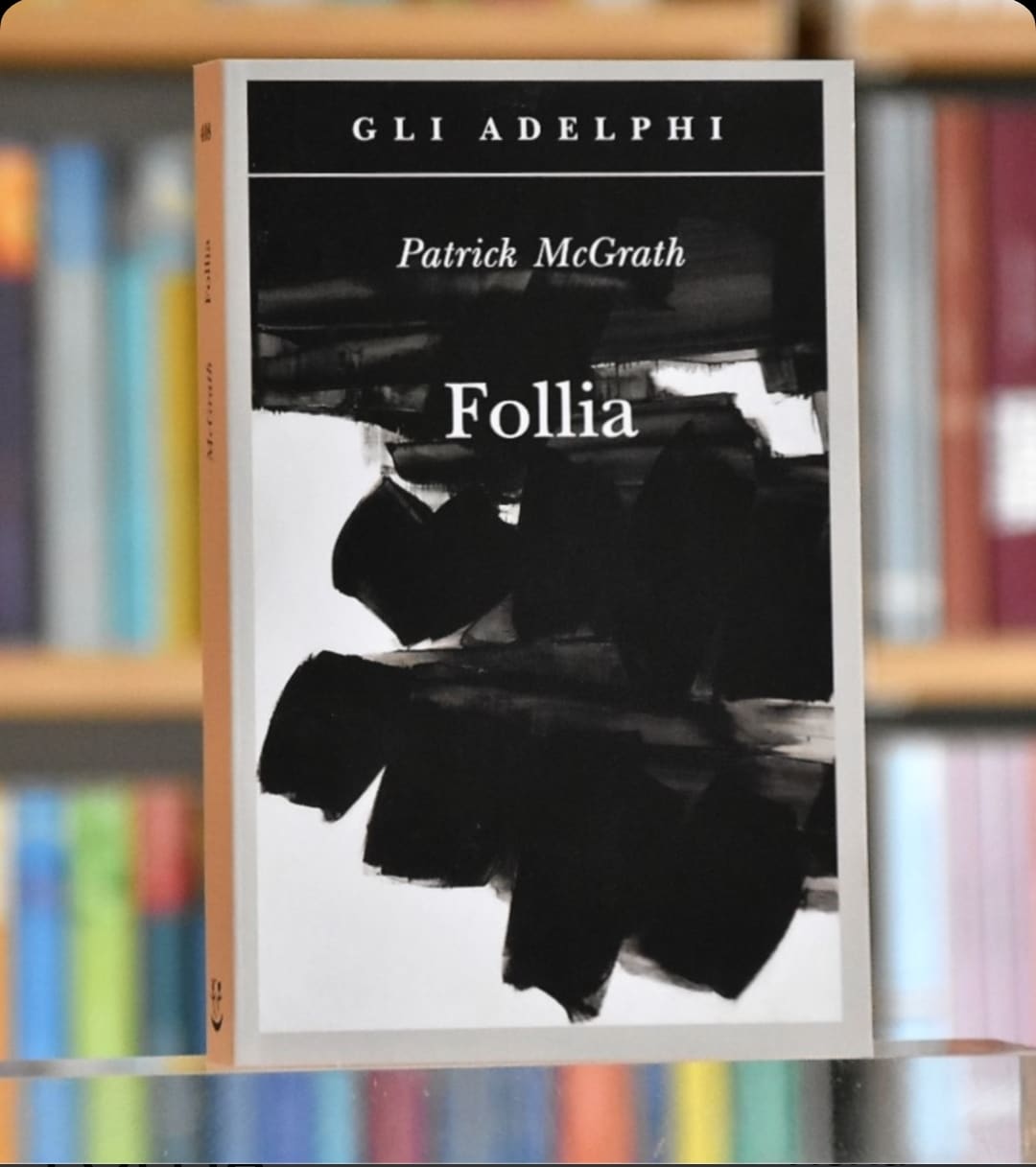 In poche parole. Follia il libro di Patrick McGrath - InLiberaUscita