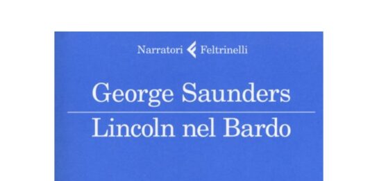 In poche parole. “Lincoln nel bardo” il libro di George Saunders