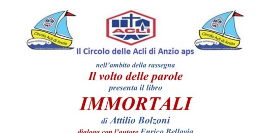 Anzio, venerdì 10, alla rassegna “Il volto delle parole” il giornalista Attilio Bolsoni presenta il libro “Immortali”
