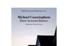 In poche parole, “Dove la terra finisce” il libro di Michael Cunningham