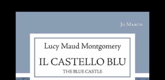 “Il castello blu” il libro di Lucy Maud Montgomery