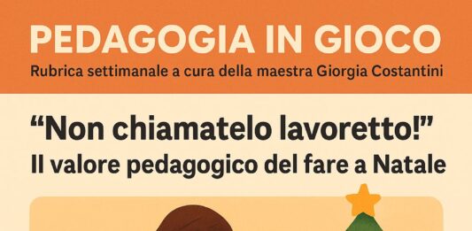 Pedagogia in GioCo, “Non chiamatelo lavoretto!” – Il laboratorio natalizio come esperienza didattica