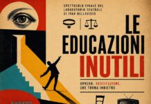 Anzio, 13 giugno lo spettacolo “Le educazioni inutili. Ovvero: Restituzione, che torna indietro”