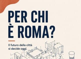 Per chi è Roma? Il futuro della città si decide oggi In Libera Uscita 18