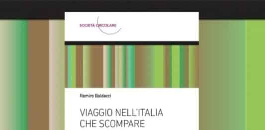 Demografia e rivoluzione culturale, «Viaggio nell’Italia che scompare»: il libro di Ramiro Baldacci racconta la crisi demografica