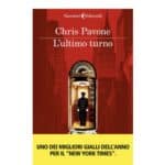 Narrativa, “L’ultimo turno” il libro di Chris Pavone In Libera Uscita 6