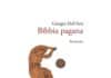 Narrativa, “Bibbia pagana” Il libro di Giorgio Dell’Arti In Libera Uscita 21
