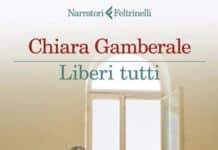 Narrativa, “Liberi tutti”, il libro di Chiara Gamberale